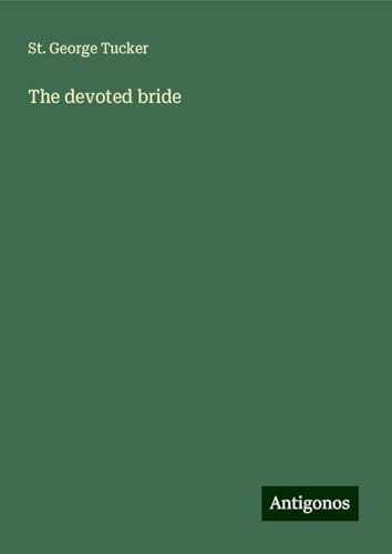 The devoted bride von Antigonos Verlag