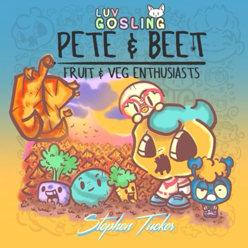 Luv Gosling Books: Pete & Beet: Fruit & Veg Enthusiasts von Independently published
