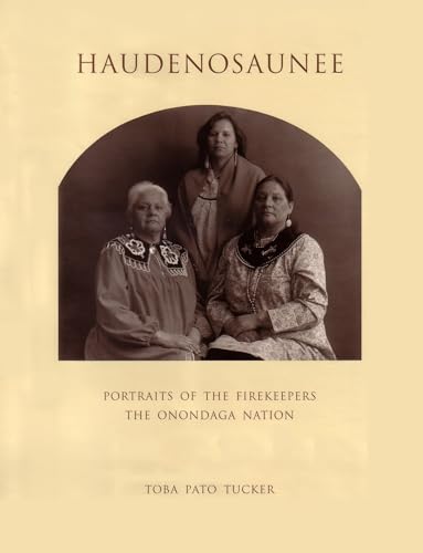 Haudenosaunee: Portraits of the Firekeepers, the Onondaga Nation