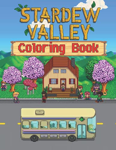 Stardew Valley Coloring Book: An Impressive Coloring Book For Relaxation With Many Images Of Stardew Valley. A PERFECT GIFT von Independently published