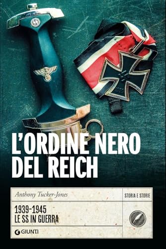 L'Ordine nero del Reich (Storia e storie) von Giunti Editore