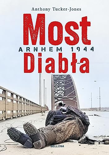 Most diabła Arnhem 1944