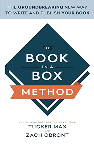 The Book In A Box Method: The Groundbreaking New Way to Write and Publish Your Book von Lioncrest Publishing