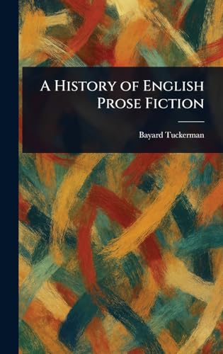 A History of English Prose Fiction von Anson Street Press