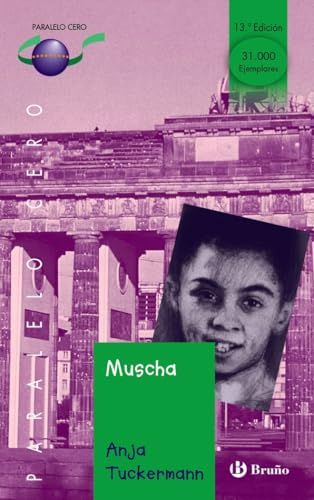 Muscha (Castellano - JUVENIL - PARALELO CERO, Band 5) von BRUÑO