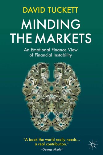 Minding the Markets: An Emotional Finance View of Financial Instability von MACMILLAN