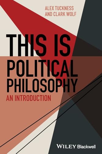 This Is Political Philosophy: An Introduction (This Is Philosophy)