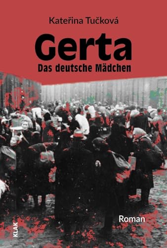 Gerta. Das deutsche Mädchen: Roman von KLAK Verlag