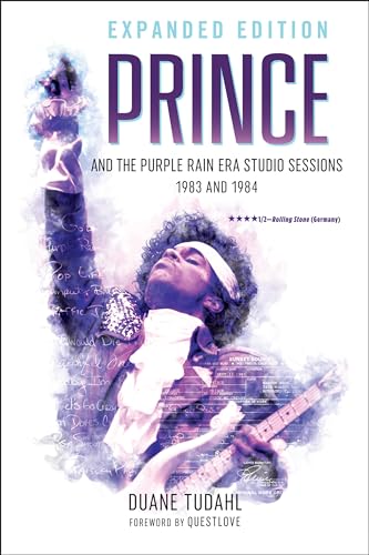 Prince and the Purple Rain Era Studio Sessions: 1983 and 1984 (Prince Studio Sessions) von Rowman & Littlefield Publishers
