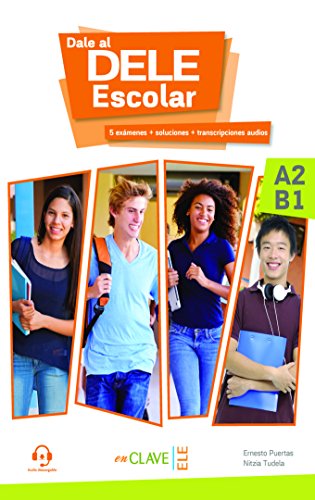 DALE AL DELE Escolar A2-B1: Libro A2-B1 + audio descargable