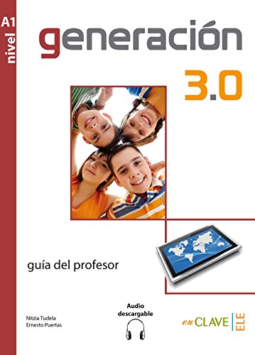 generación 3.0 -guía del profesor (A1): Guia del profesor + audio descargable A1