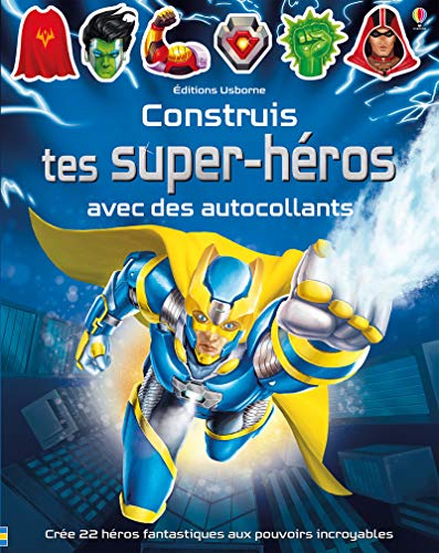 Construis tes super-héros avec des autocollants Construis tes super-héros avec des autocollants