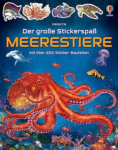 Der große Stickerspaß: Meerestiere: mit über 220 Stickern in die Tierwelt der Meere abtauchen – Stickerheft ab 5 Jahren (Der-große-Stickerspaß-Reihe) von Usborne Publishing