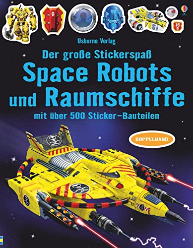 Der große Stickerspaß: Space Robots und Raumschiffe (Der-große-Stickerspaß-Reihe)