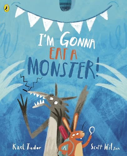 I'm Gonna Eat a Monster!: A hilarious picture book for young readers von Puffin