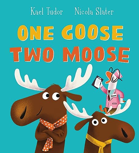 One Goose, Two Moose von Scholastic Ltd.