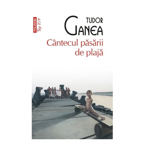 Cantecul Pasarii De Plaja. Top 10+ von Polirom