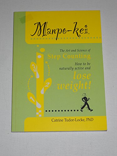 Manpo-Kei: The Art and Science of Step Counting von Trafford Publishing