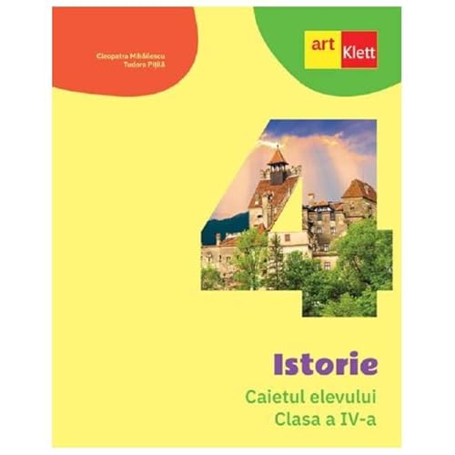 Istorie. Caietul Elevului. Clasa 4 Istorie. Caietul Elevului. Clasa 4 von Grupul Editorial Art