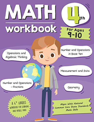 Math Workbook Grade 4 (Ages 9-10): A 4th Grade Math Workbook For Learning Aligns With National Common Core Math Skills von Independently Published