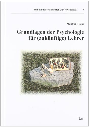 Grundlagen der Psychologie für (zukünftige) Lehrer