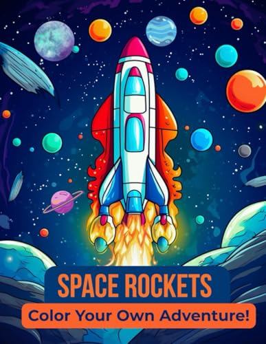 Blast Off! Rocket Coloring Book for Kids Ages 4-10: A Fun Space Journey with 25 Rockets and Real Facts von Independently published