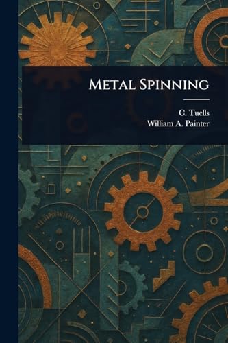 Metal Spinning von Anson Street Press