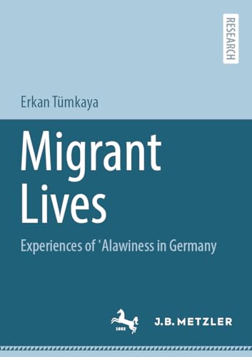 Migrant Lives: Experiences of ʿAlawiness in Germany