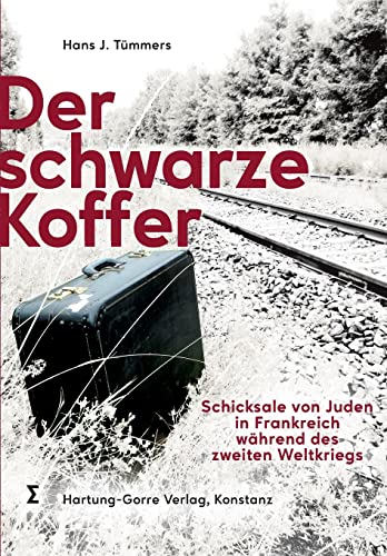 Der schwarze Koffer: Schicksale von Juden in Frankreich während des Zweiten Weltkriegs am Beispiel der Geschichte der Familie Rosenzweig aus Pińczów ... in Frankreich während des Zweiten Weltkriegs Der schwarze Koffer: Schicksale von Juden in Frankreich während des Zweiten Weltkriegs am Beispiel der Geschichte der Familie Rosenzweig aus Pińczów ... in Frankreich während des Zweiten Weltkriegs