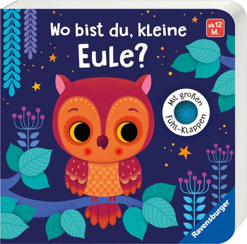 Wo bist du, kleine Eule?: Mit großen Fühl-Klappen von Ravensburger