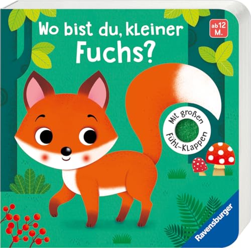 Wo bist du, kleiner Fuchs? Mit großen Fühl-Klappen - Spielbuch mit Stoff-Klappen, Kinderbuch ab 12 Monaten: Mit großen Fühl-Klappen Wo bist du, kleiner Fuchs? Mit großen Fühl-Klappen - Spielbuch mit Stoff-Klappen, Kinderbuch ab 12 Monaten: Mit großen Fühl-Klappen