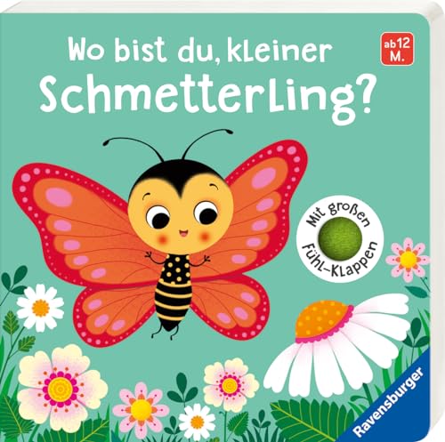 Wo bist du, kleiner Schmetterling? Mit großen Fühl-Klappen - Spielbuch mit Stoff-Klappen, Kinderbuch ab 12 Monaten: Mit großen Fühl-Klappen Wo bist du, kleiner Schmetterling? Mit großen Fühl-Klappen - Spielbuch mit Stoff-Klappen, Kinderbuch ab 12 Monaten: Mit großen Fühl-Klappen