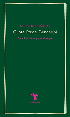 Quote, Rasse, Gender(n): Demokratisierung auf Abwegen von zu Klampen Verlag