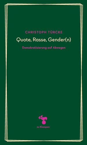 Quote, Rasse, Gender(n): Demokratisierung auf Abwegen