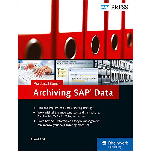 Archiving SAP Data―Practical Guide (SAP PRESS: englisch) von SAP Press