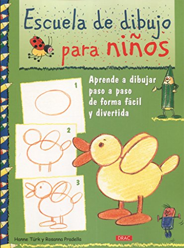 Escuela de dibujo para niños: APRENDER A DIBUJAR PASO A PASO DE FORMA FÁCIL Y DIVERTIDA Escuela de dibujo para niños: APRENDER A DIBUJAR PASO A PASO DE FORMA FÁCIL Y DIVERTIDA