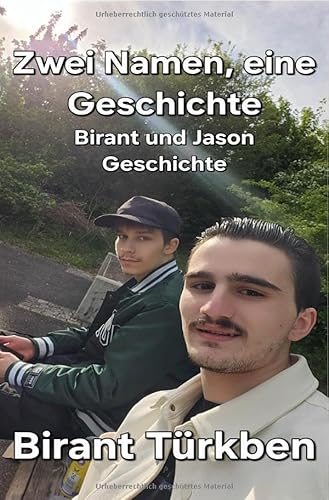 Zwei Namen, eine Geschichte Birant und Jasons Geschichte von epubli