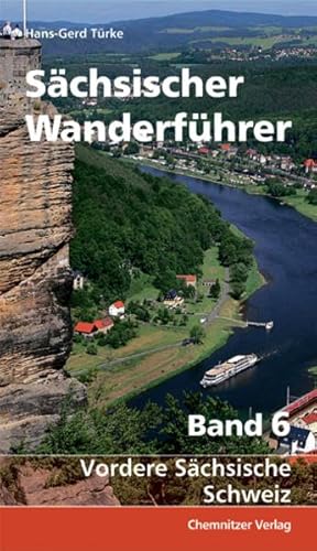 Sächsischer Wanderführer - Band 6: Vordere Sächsische Schweiz