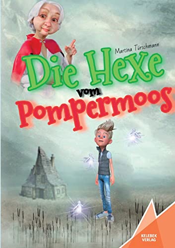 Die Hexe vom Pompermoos (Miesegrimm)