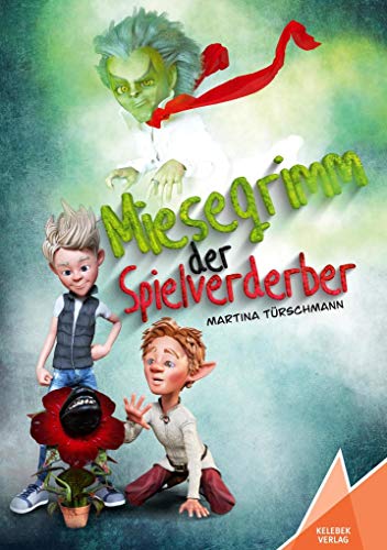 Miesegrimm: Der Spielverderber von Kelebek Verlag