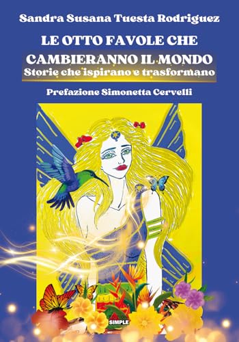 Le otto favole che cambieranno il mondo. Storie che ispirano e trasformano Le otto favole che cambieranno il mondo. Storie che ispirano e trasformano von Simple