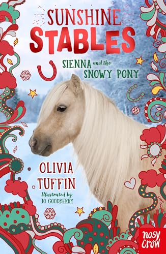 Sunshine Stables: Sienna and the Snowy Pony von Nosy Crow