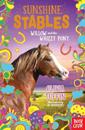 Sunshine Stables: Willow and the Whizzy Pony von Nosy Crow