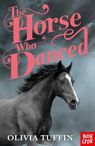The Horse Who Danced (The Horse Who Came Home) von Nosy Crow