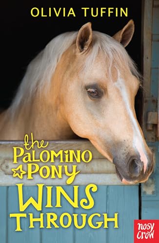 The Palomino Pony Wins Through von Nosy Crow