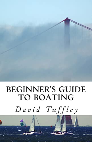 Beginner's Guide to Boating: A How to Guide
