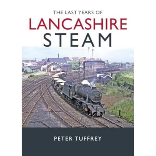 The Last Years of Lancashire Steam von Great Northern Books Ltd