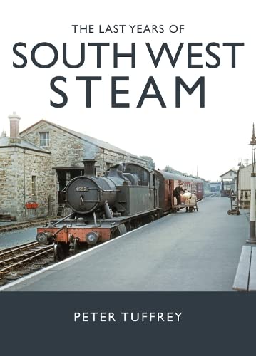 The Last Years of South West Steam von Great Northern Books Ltd