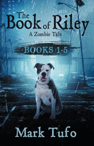 The Book Of Riley: A Zombie Tale Books 1-5 von Independently published