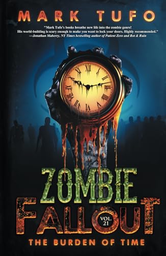 Zombie Fallout 21: The Burden of Time: A Michael Talbot Adventure von Independently published